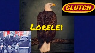 Lorelei Guitar Play Through. Clutch Week Finale Day 10