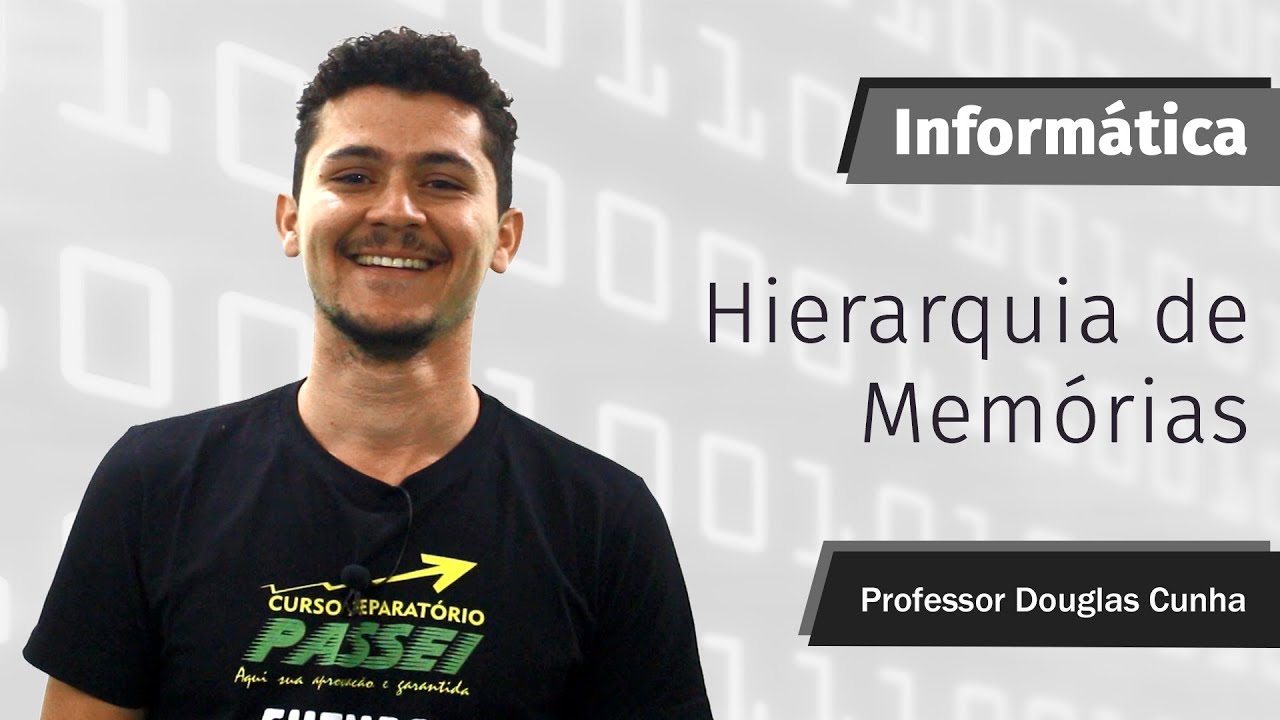 Hierarquia de Memórias - Prof. Douglas Cunha - Curso Preparatório Passei