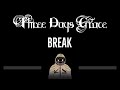 Three Days Grace • Break (CC) 🎤 [Karaoke] [Instrumental Lyrics]