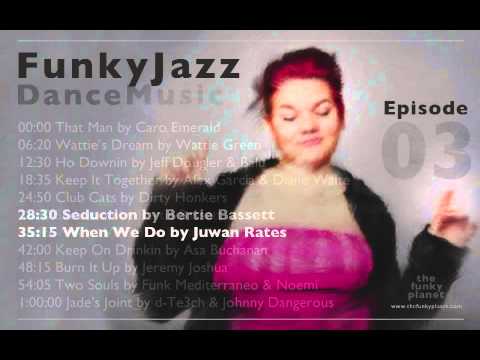 Funky Jazz Dance Music - Episode 03