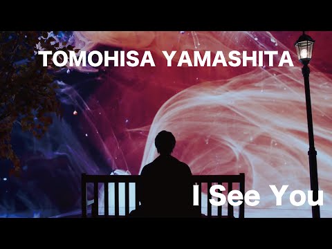 TOMOHISA YAMASHITA - 'I See You' thumnail