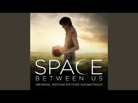 download lagu mp3 mp4 The Space Between Us Songs, download lagu The Space Between Us Songs gratis, unduh video klip The Space Between Us Songs