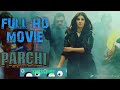 Latest Pakistani Movie Parchi 2018