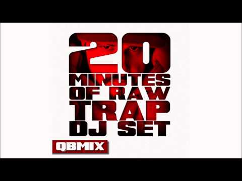 Q.B.Mix - 20 minutes of raw Trap