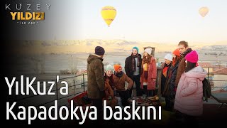 Kuzey Yıldızı İlk Aşk | YılKuz'a Kapadokya Baskını