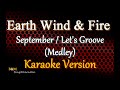 September/Let's Groove (Medley) - Earth Wind & Fire (Karaoke Version)