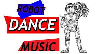 Music Robot Dance