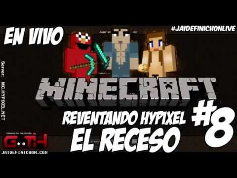 Reventando Hypixel #8 (El Receso EN VIVO 20:30 Hrs) Minecraft en Español - GOTH