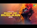 Roar Of Ruslaan Remix Vansh Vijan Mellow D Rajat Nagpal Ruslaan