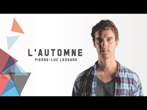 Pierre-Luc Lessard - L'automne (Audio)