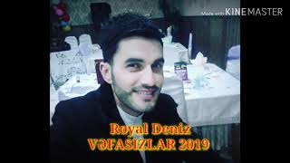 Royal Deniz Vefasizlar 2019 Yeni