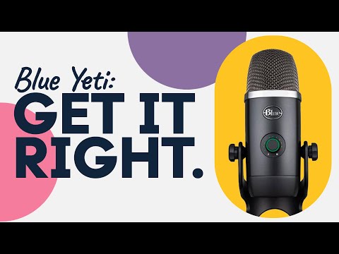 How to get Best Audio from Blue Yeti  | How to Setup a Blue Yeti Mic