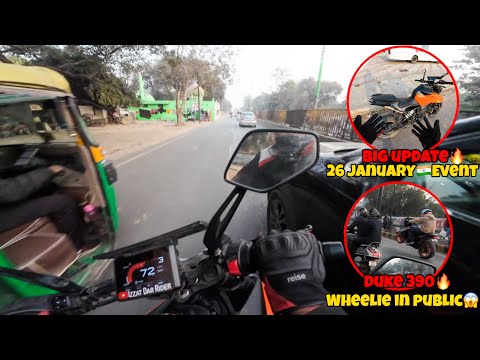 Duke 390 Crazy Wheelie🔥| Death Race Gone Wrong😱|| New Bike⁉️26 January🇮🇳Event Full Update😍