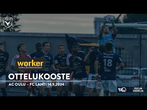 Worker ottelukooste: AC Oulu – FC Lahti 14.9.2024 (Veikkausliiga)