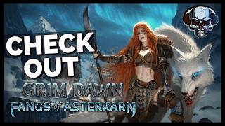 Grim Dawn: Fangs of Asterkarn DLC Is Finally Out