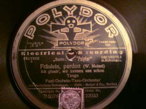 Fräulein pardon - Paul Godwin Orchester 1929