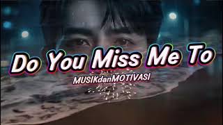 Download lagu Do You Miss Me To official liryc everhits  mp3