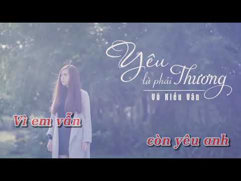 [Karaoke] Yêu Là Phải Thương - Võ Kiều Vân_(Tone Nam)_BEAT Chuẩn
