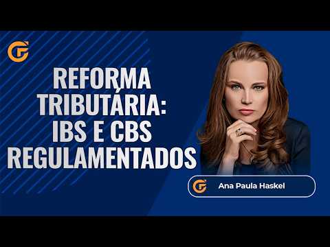 Reforma Tributária: IBS e CBS regulamentados — o que muda para o contador
