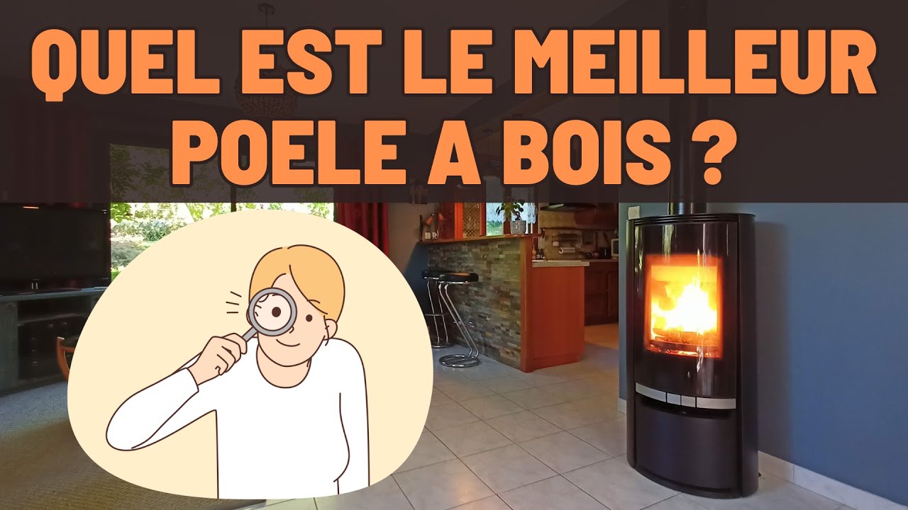 Poêles à bois quels sont les meilleurs — free download