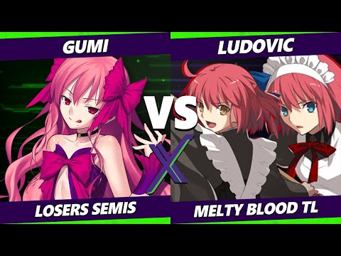 F@X 454 Losers Semis - GUMI (Dead Apostle Noel) Vs Ludovic (Hisui & Kohaku) Melty Blood: Type Lumina