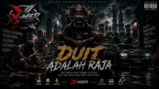 Download lagu DUIT ADALAH RAJA - X-MeR mp3 Download lagu DUIT ADALAH RAJA - X-MeR mp3