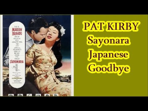 PAT KIRBY   Sayonara Japanese Goodbye  +   lyrics