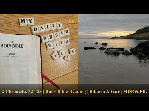 2 Chronicles 32 - 33 | Daily Bible Reading | Bible in A Year | MDBW.Elle  #Bible #AudioBible #Gospel