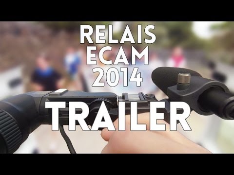 Relais ECAM 2014 : Trailer