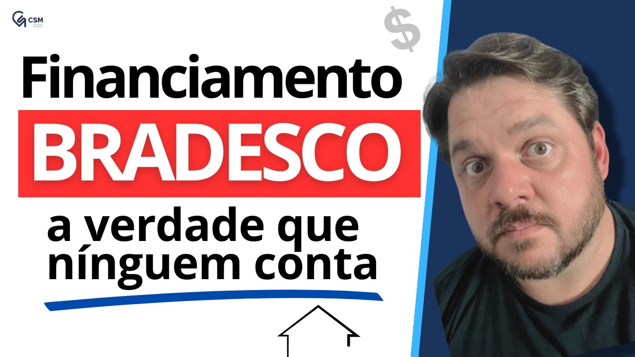 A Verdade sobre o Crédito Imobiliário Bradesco