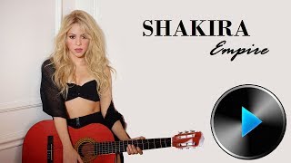 02 Shakira - Empire [Lyrics]