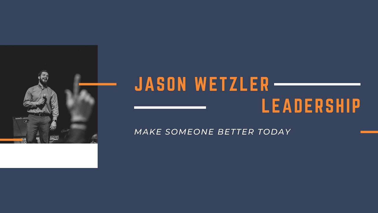 Promotional video thumbnail 1 for Jason Wetzler Leadership