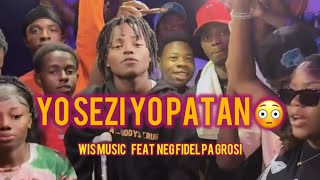 Download lagu WIS MUSIC [YO SEZI YO PANTAN] FEAT NÈG FIDÈL PA GROSI (VIDEO LIRICS OFFICIEL) mp3