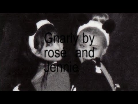 What if "gnarly" by katseye was sung by rosé and jennie