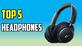 Top 5 Best Headphones in 2025 - The Best Headphones Reviews