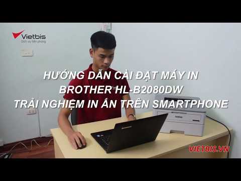Cài đặt máy in Brother HL-B2080dw | Trải nghiệm in ấn di động
