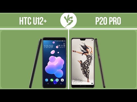 HTC U12+ vs Huawei P20 Pro ✔️