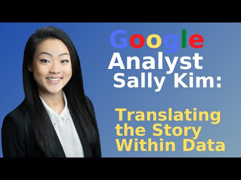 HTGAJ 78: Google Analyst Sally Kim: Translating the Story Within Data