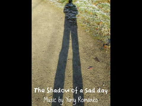 The Shadow of a Sad Day