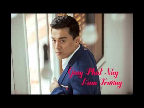Giây phút này - Lam Trường