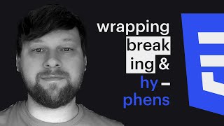 CSS Text Wrapping, Breaking & Hyphens