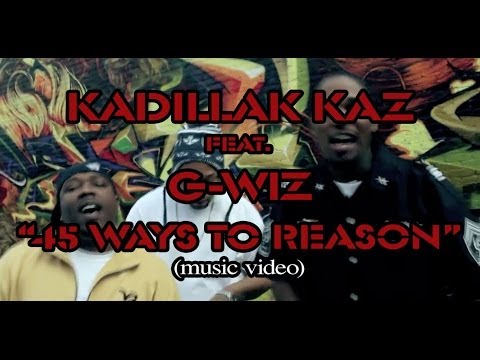 Kadillak Kaz ft. G-Wiz - "45 Ways To Reason"(music video)2011