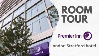 Room Tour Premier Inn London Stratford