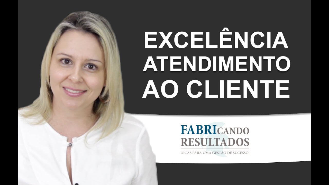 Excelência no Atendimento ao Cliente