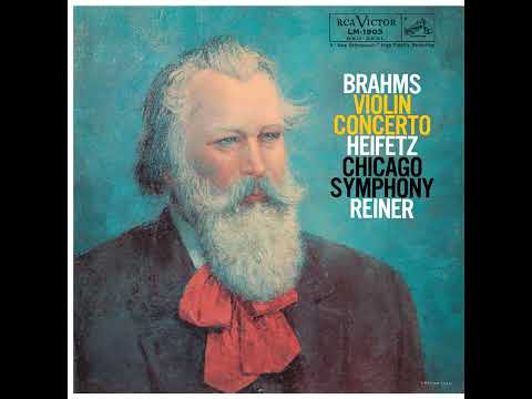 Brahms: Violin Concerto in D major, Op.77 - Jascha Heifetz, Fritz Reiner, Chicago Symphony Orchestra