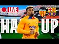 ?  VALENCIA - BARÇA | WARM UP LIVE ⚽