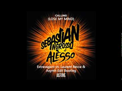 Sebastian Ingrosso & Alesso - Lose My Mind (Extravagant vs. Laurent Becca & Axynth Edit Bootleg) HQ