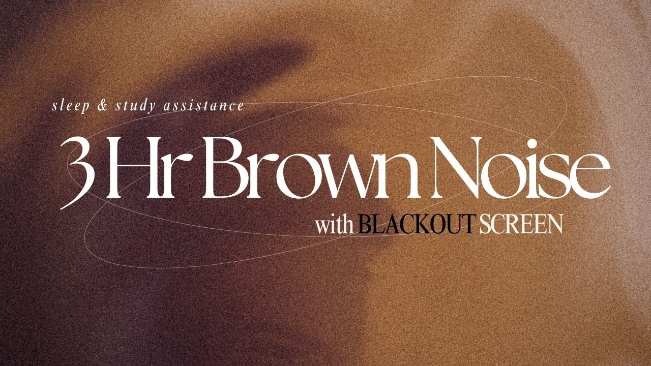 3 Hour BROWN NOISE w/ BLACKOUT SCREEN 🖤  for FOCUS, SLEEP, AND COMFORT 💭