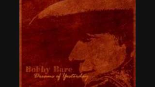 Bobby Bare Dreams of Yesterday. Full lyrics