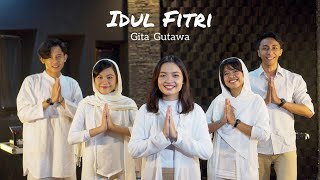 IDUL FITRI - GITA GUTAWA (COVER)